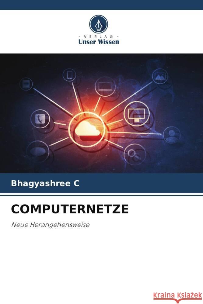 Computernetze Bhagyashree C 9786207353651 Verlag Unser Wissen