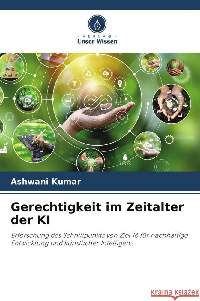 Gerechtigkeit im Zeitalter der KI Ashwani Kumar 9786207355709 Verlag Unser Wissen