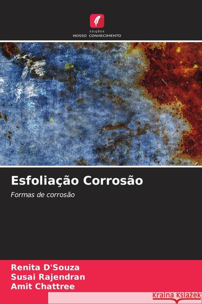 Esfolia??o Corros?o Renita D'Souza Susai Rajendran Amit Chattree 9786207355808