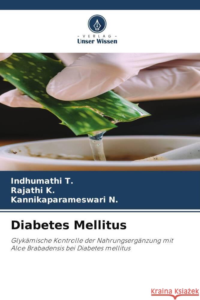 Diabetes Mellitus Indhumathi T Rajathi K Kannikaparameswari N 9786207356423