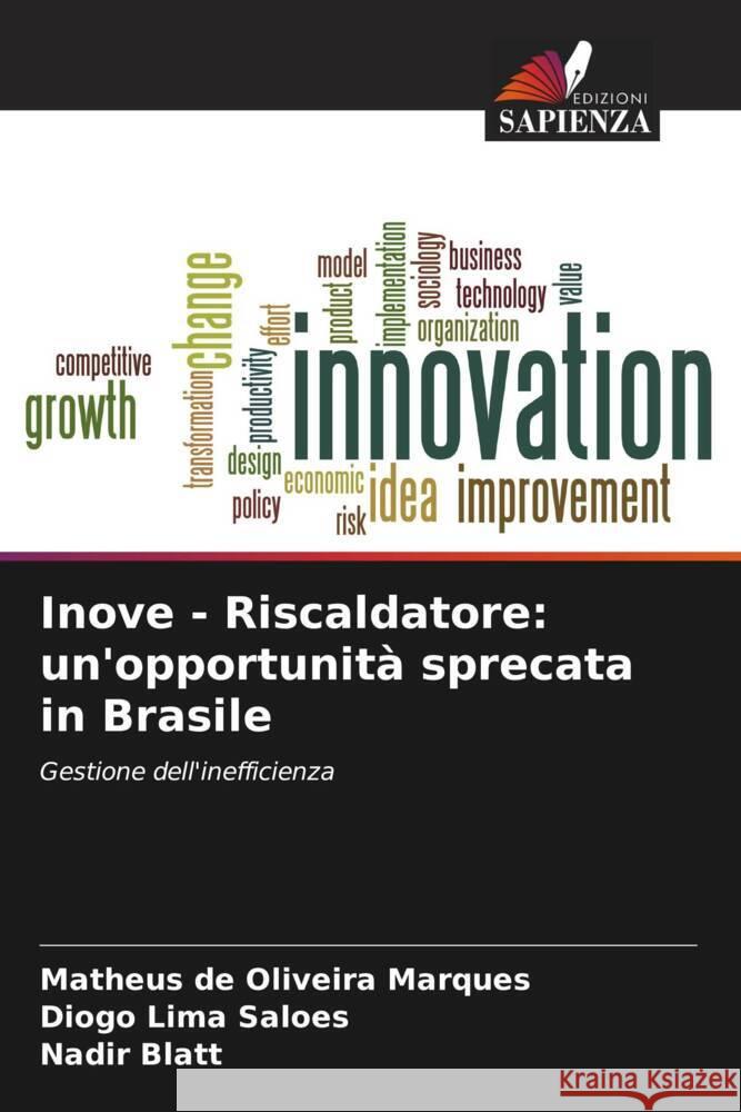 Inove - Riscaldatore: un'opportunit? sprecata in Brasile Matheus d Diogo Lim Nadir Blatt 9786207356515