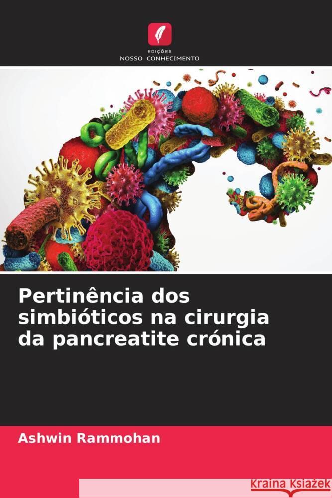 Pertin?ncia dos simbi?ticos na cirurgia da pancreatite cr?nica Ashwin Rammohan 9786207356980