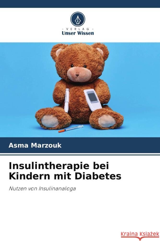 Insulintherapie bei Kindern mit Diabetes Asma Marzouk 9786207357246