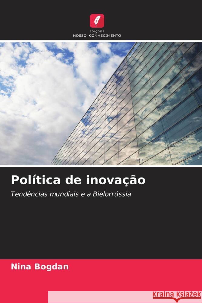 Pol?tica de inova??o Nina Bogdan 9786207358731 Edicoes Nosso Conhecimento