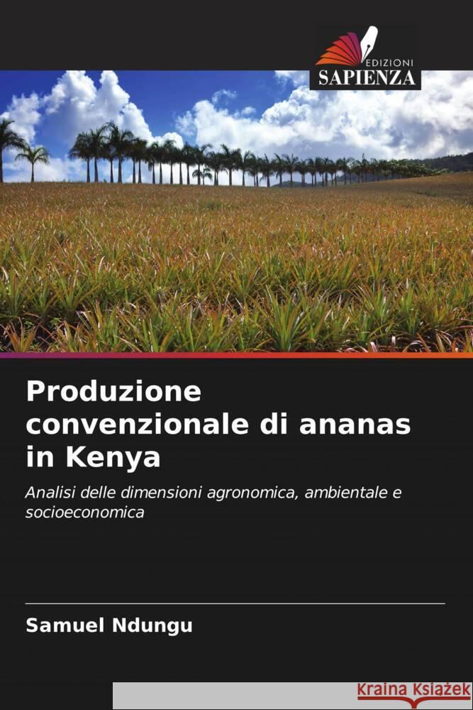 Produzione convenzionale di ananas in Kenya Samuel Ndungu 9786207359967