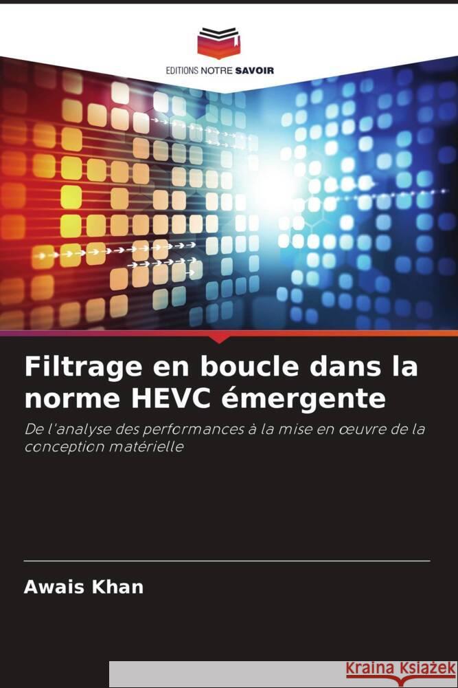 Filtrage en boucle dans la norme HEVC ?mergente Awais Khan 9786207360024