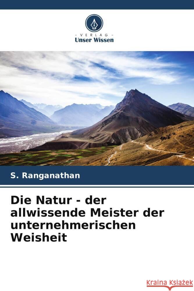 Die Natur - der allwissende Meister der unternehmerischen Weisheit S. Ranganathan 9786207360109 Verlag Unser Wissen