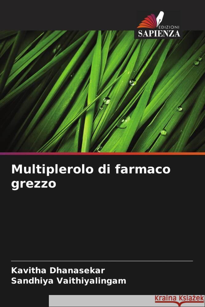 Multiplerolo di farmaco grezzo Kavitha Dhanasekar Sandhiya Vaithiyalingam 9786207362035