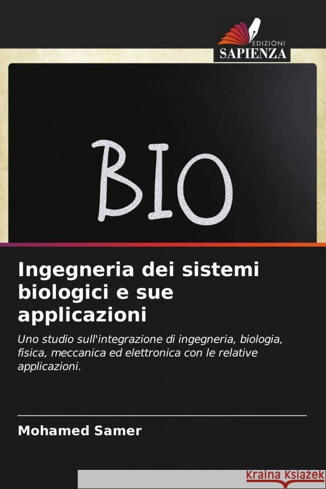 Ingegneria dei sistemi biologici e sue applicazioni Mohamed Samer 9786207362820