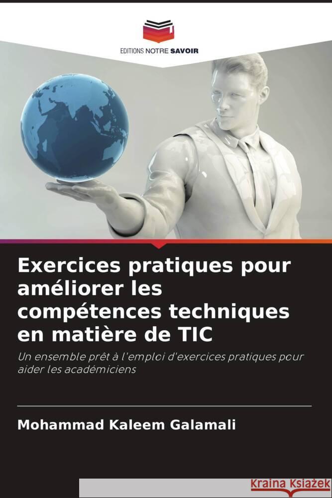 Exercices pratiques pour am?liorer les comp?tences techniques en mati?re de TIC Mohammad Kaleem Galamali 9786207362936