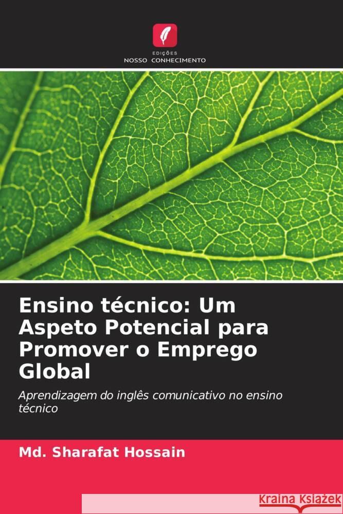 Ensino t?cnico: Um Aspeto Potencial para Promover o Emprego Global MD Sharafat Hossain 9786207363223