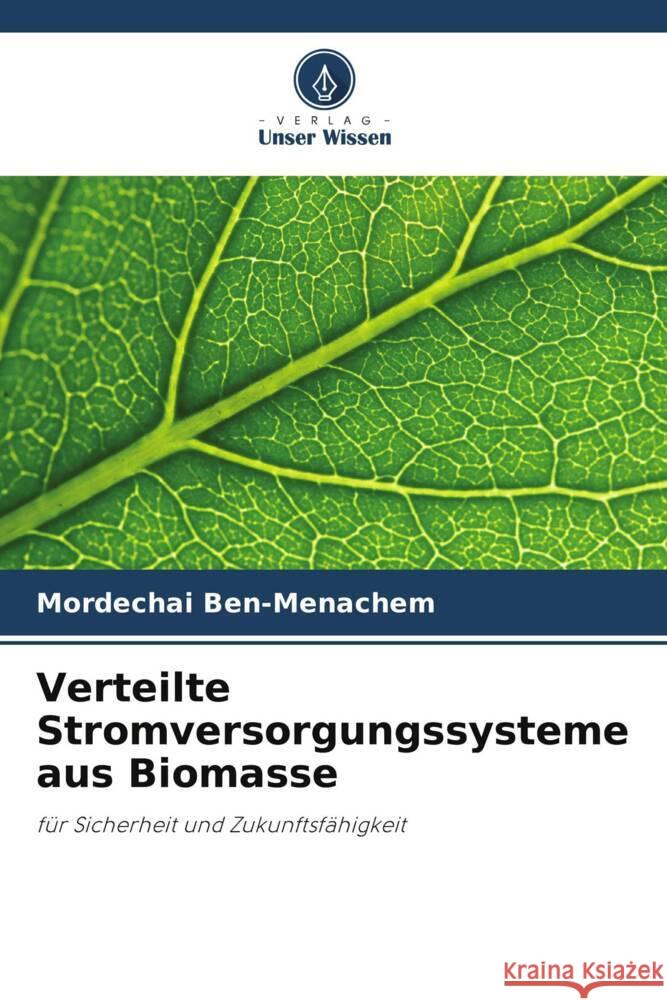 Verteilte Stromversorgungssysteme aus Biomasse Mordechai Ben-Menachem 9786207363704