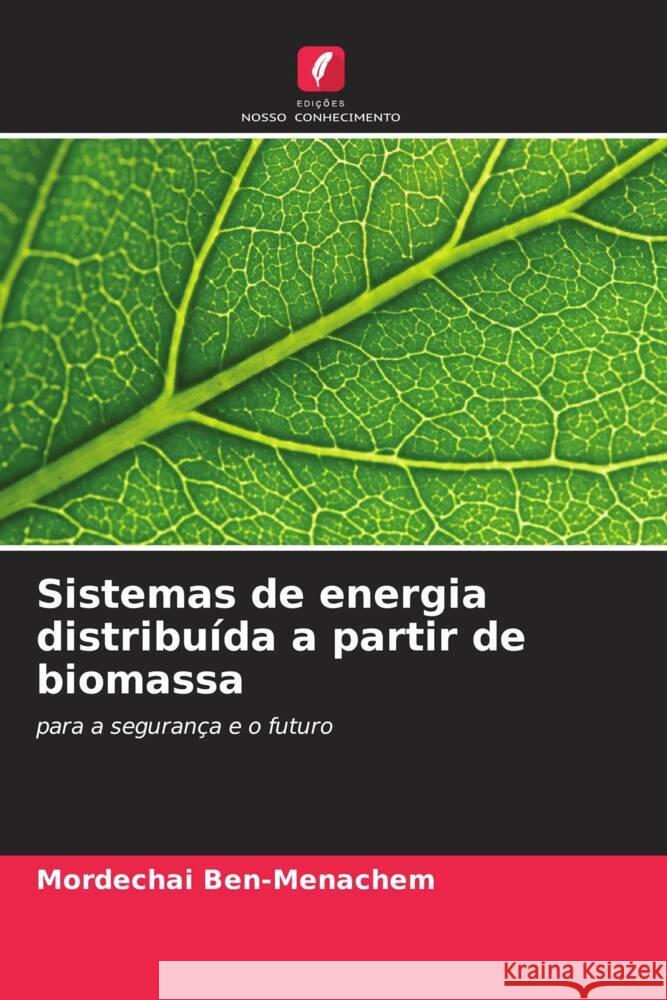 Sistemas de energia distribu?da a partir de biomassa Mordechai Ben-Menachem 9786207363735 Edicoes Nosso Conhecimento