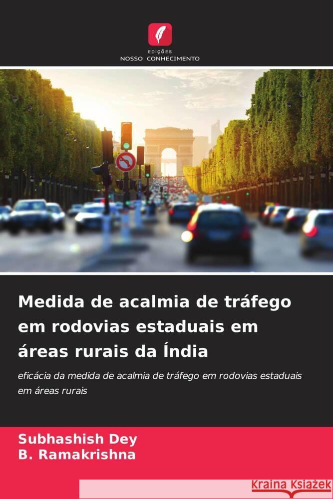 Medida de acalmia de tr?fego em rodovias estaduais em ?reas rurais da ?ndia Subhashish Dey B. Ramakrishna 9786207364930 Edicoes Nosso Conhecimento