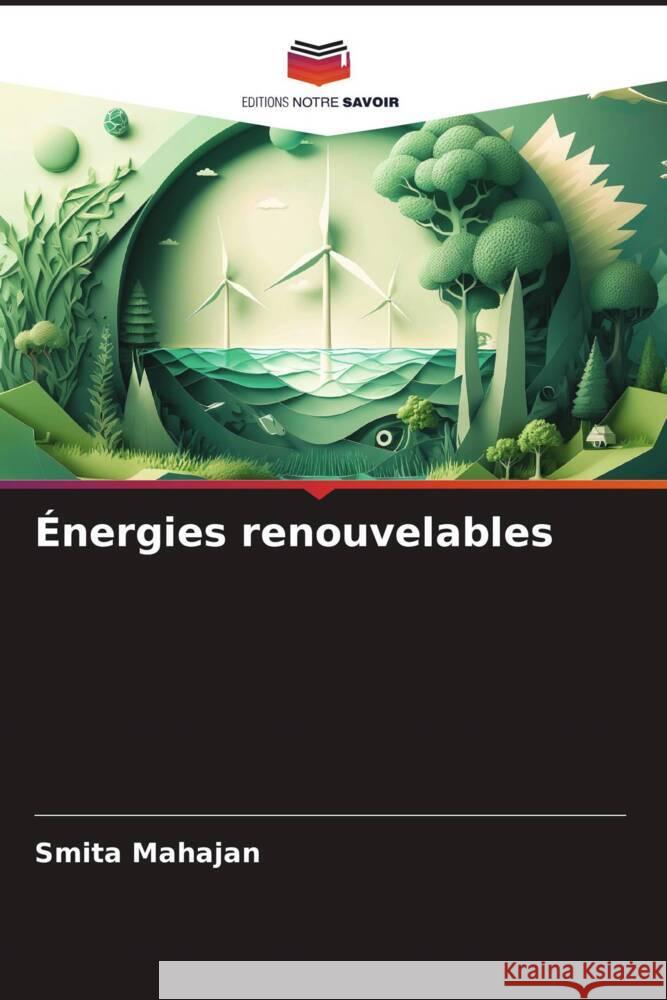 ?nergies renouvelables Smita Mahajan 9786207366064 Editions Notre Savoir