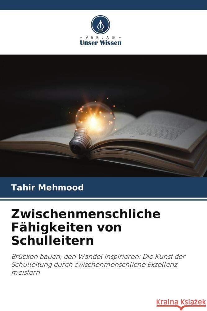 Zwischenmenschliche F?higkeiten von Schulleitern Tahir Mehmood 9786207366576