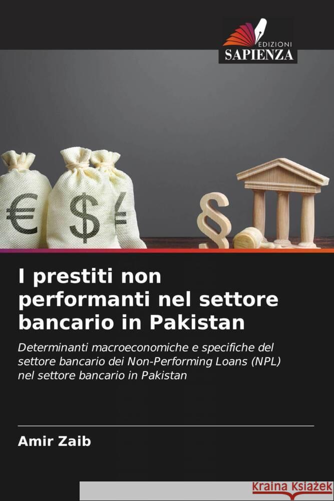 I prestiti non performanti nel settore bancario in Pakistan Amir Zaib 9786207367214 Edizioni Sapienza