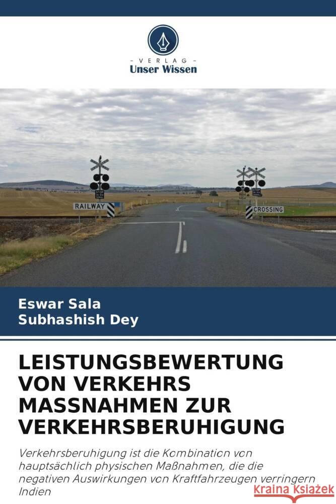 Leistungsbewertung Von Verkehrs Massnahmen Zur Verkehrsberuhigung Eswar Sala Subhashish Dey 9786207368365 Verlag Unser Wissen