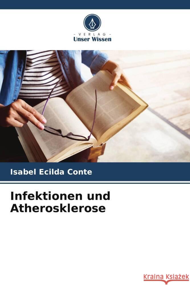 Infektionen und Atherosklerose Isabel Ecilda Conte 9786207369577 Verlag Unser Wissen