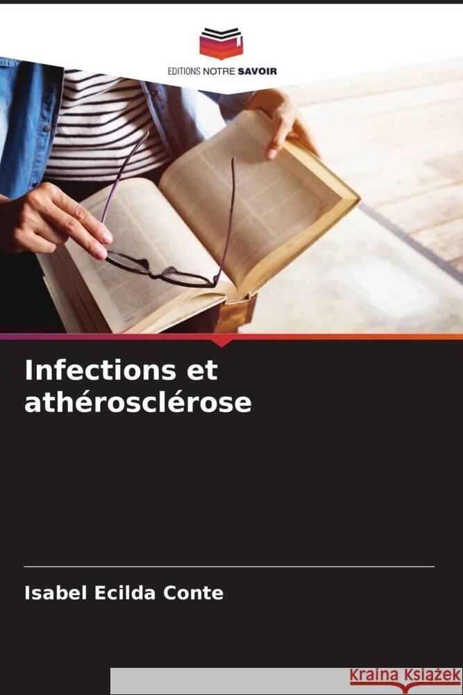 Infections et ath?roscl?rose Isabel Ecilda Conte 9786207369591 Editions Notre Savoir