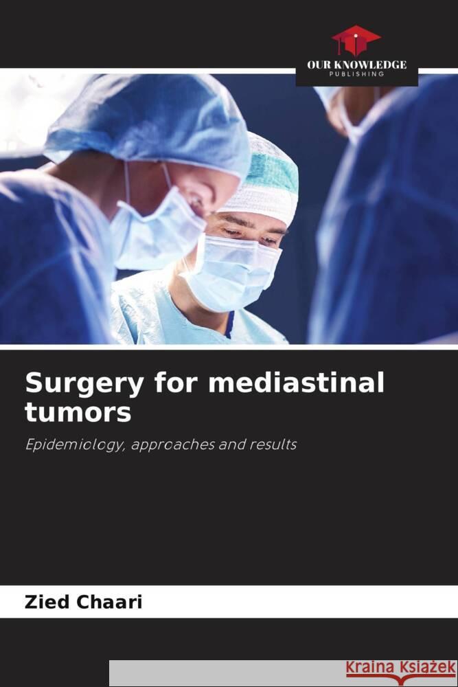 Surgery for mediastinal tumors Zied Chaari 9786207370801