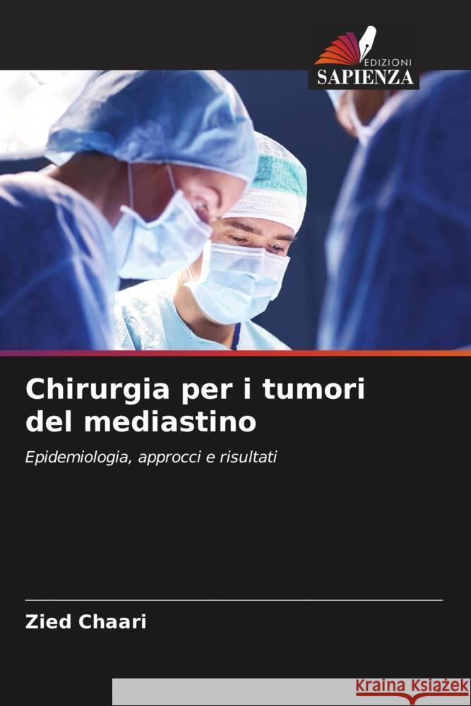 Chirurgia per i tumori del mediastino Zied Chaari 9786207370832