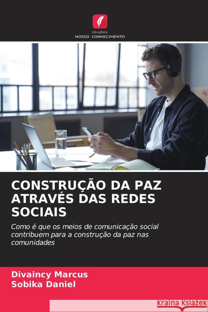 Constru??o Da Paz Atrav?s Das Redes Sociais Divaincy Marcus Sobika Daniel 9786207371921