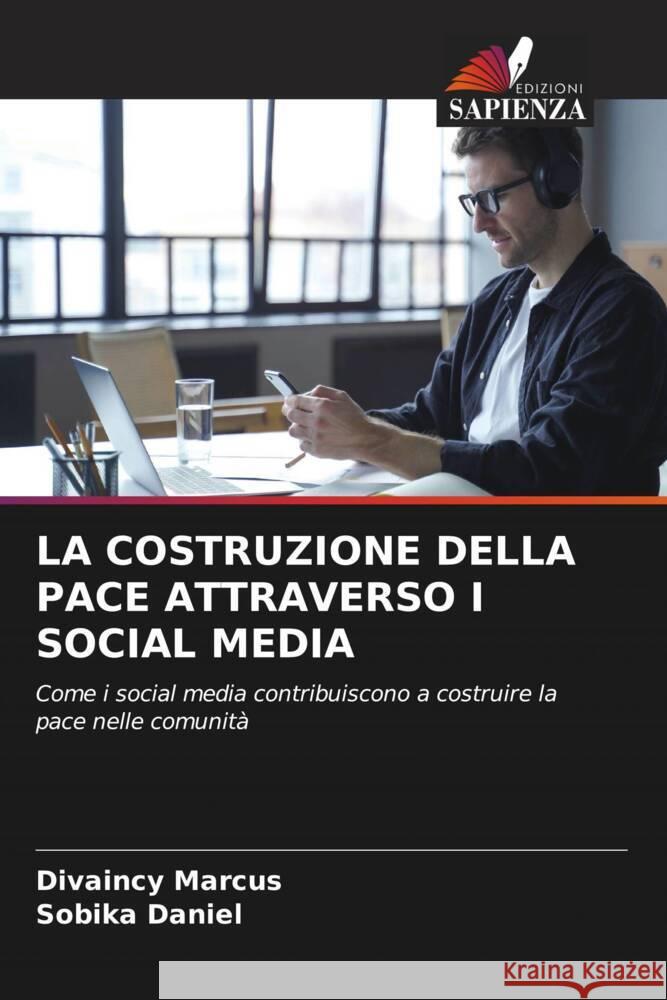 La Costruzione Della Pace Attraverso I Social Media Divaincy Marcus Sobika Daniel 9786207371945