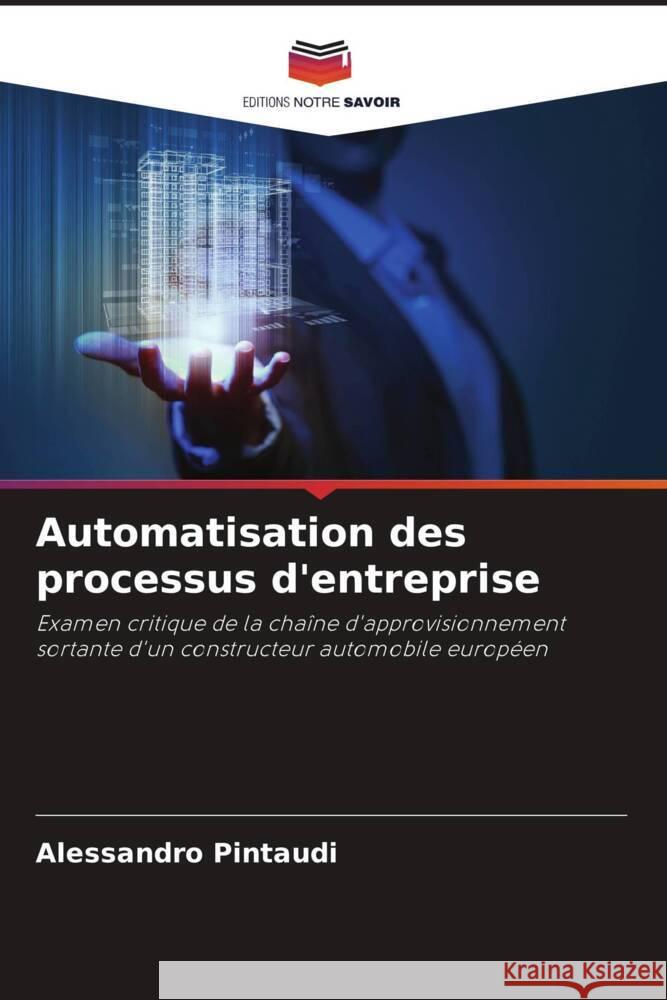 Automatisation des processus d'entreprise Alessandro Pintaudi 9786207372577