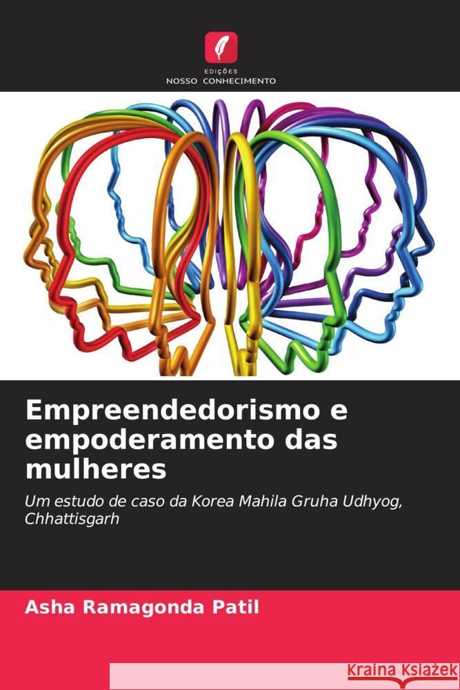 Empreendedorismo e empoderamento das mulheres Asha Ramagonda Patil 9786207372652 Edicoes Nosso Conhecimento