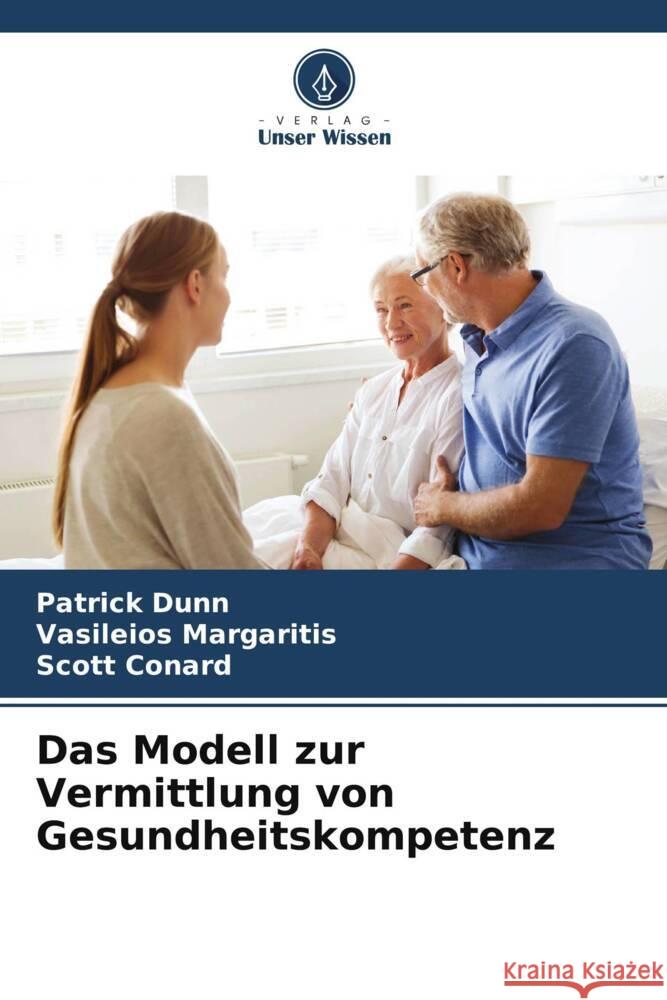 Das Modell zur Vermittlung von Gesundheitskompetenz Patrick Dunn Vasileios Margaritis Scott Conard 9786207373871