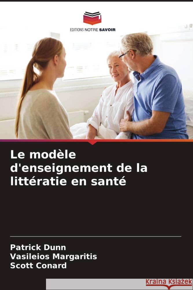 Le modèle d'enseignement de la littératie en santé Dunn, Patrick, Margaritis, Vasileios, Conard, Scott 9786207373888