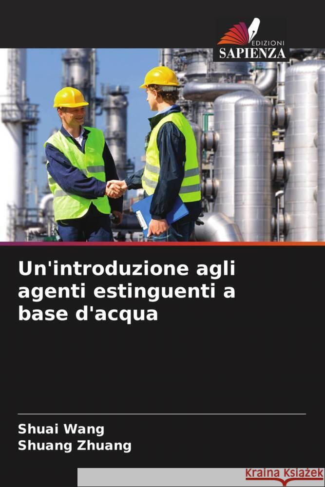 Un'introduzione agli agenti estinguenti a base d'acqua Shuai Wang Shuang Zhuang 9786207373956