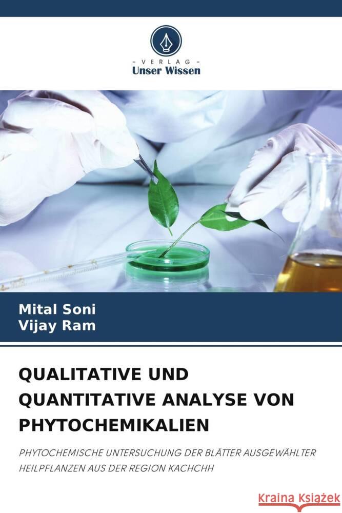 Qualitative Und Quantitative Analyse Von Phytochemikalien Mital Soni Vijay Ram 9786207378548 Verlag Unser Wissen