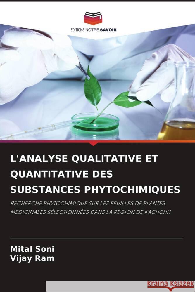 L'Analyse Qualitative Et Quantitative Des Substances Phytochimiques Mital Soni Vijay Ram 9786207378562 Editions Notre Savoir