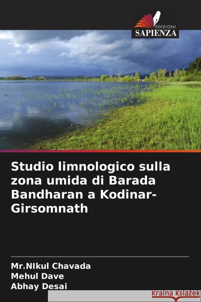 Studio limnologico sulla zona umida di Barada Bandharan a Kodinar-Girsomnath Mr Nikul Chavada Mehul Dave Abhay Desai 9786207379958 Edizioni Sapienza