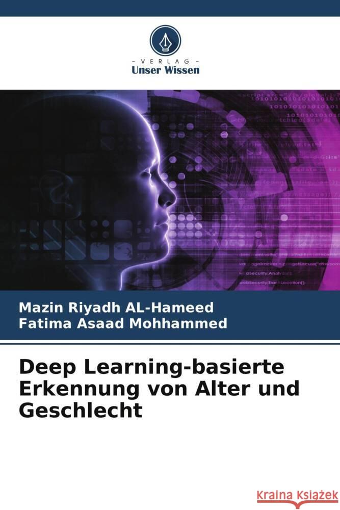 Deep Learning-basierte Erkennung von Alter und Geschlecht Mazin Riyadh Al-Hameed Fatima Asaad Mohhammed 9786207380701