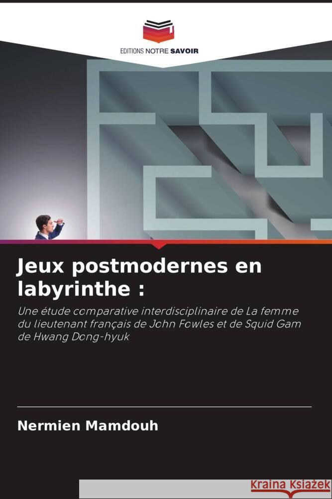 Jeux postmodernes en labyrinthe Nermien Mamdouh 9786207382897