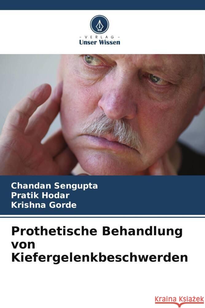 Prothetische Behandlung von Kiefergelenkbeschwerden Chandan SenGupta Pratik Hodar Krishna Gorde 9786207384693 Verlag Unser Wissen