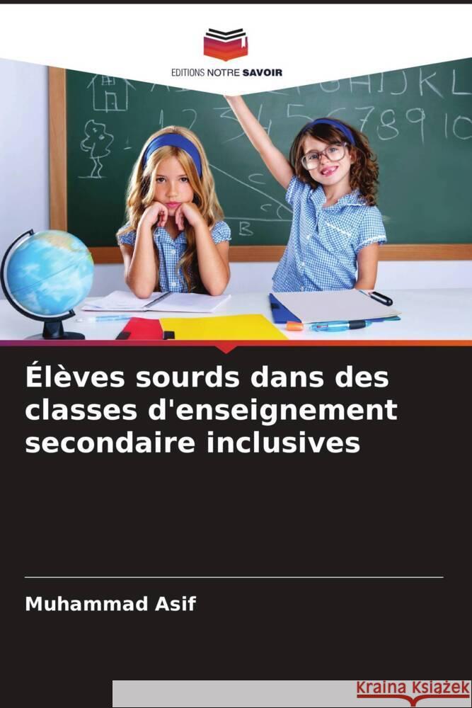 ?l?ves sourds dans des classes d'enseignement secondaire inclusives Muhammad Asif 9786207385430