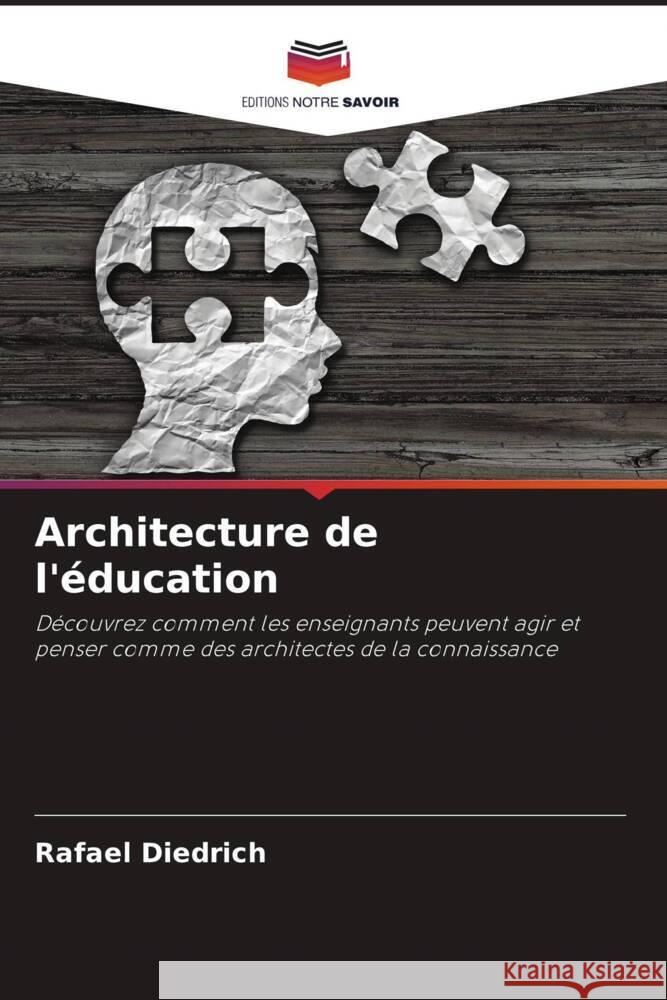 Architecture de l'?ducation Rafael Diedrich 9786207385812 Editions Notre Savoir