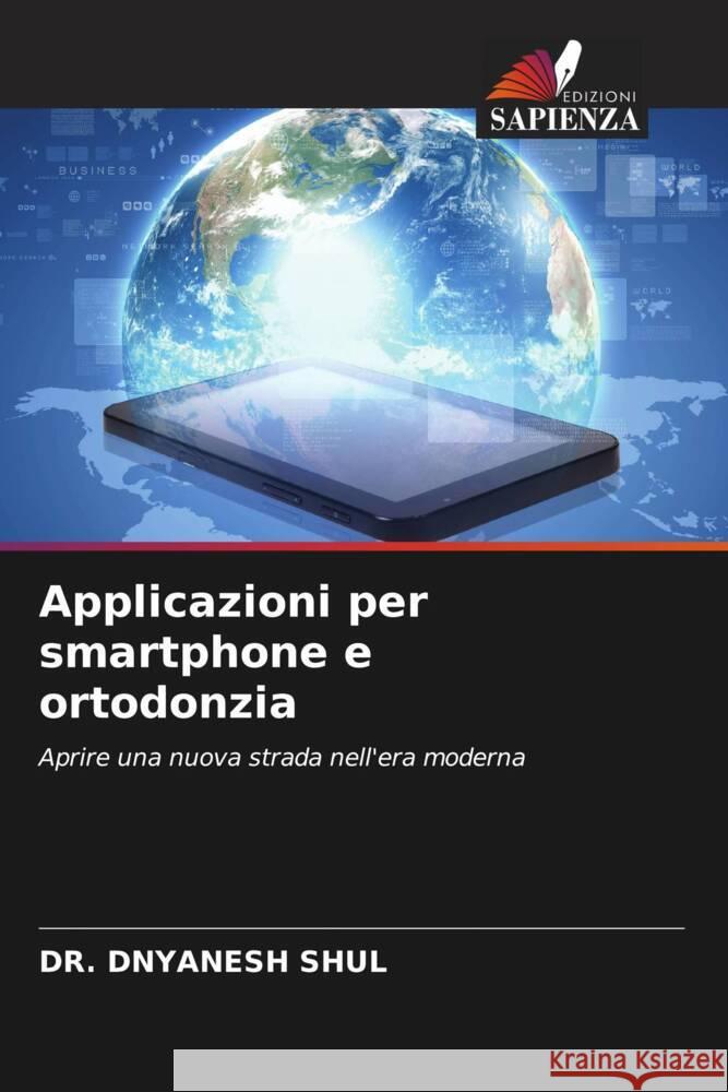 Applicazioni per smartphone e ortodonzia Dnyanesh Shul 9786207386765