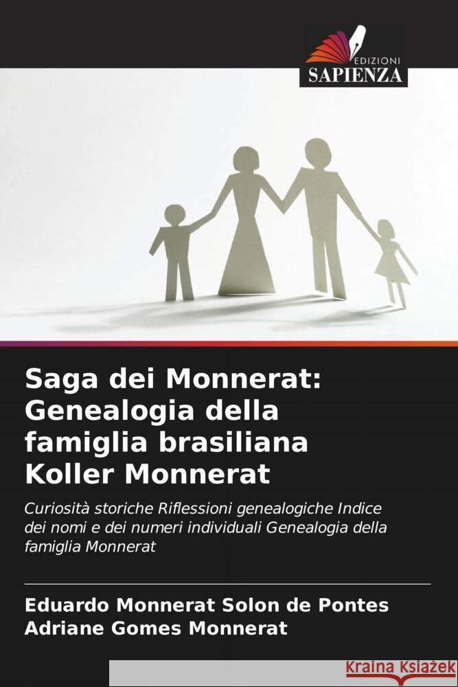 Saga dei Monnerat: Genealogia della famiglia brasiliana Koller Monnerat Eduardo Monnerat Solon d Adriane Gomes Monnerat 9786207388004