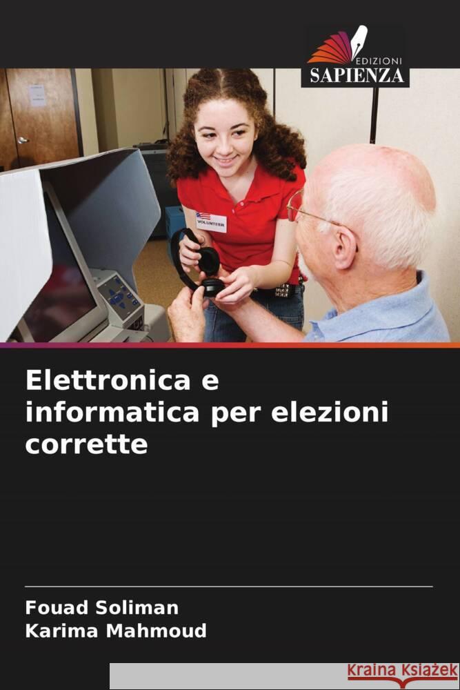 Elettronica e informatica per elezioni corrette Fouad Soliman Karima Mahmoud 9786207388158