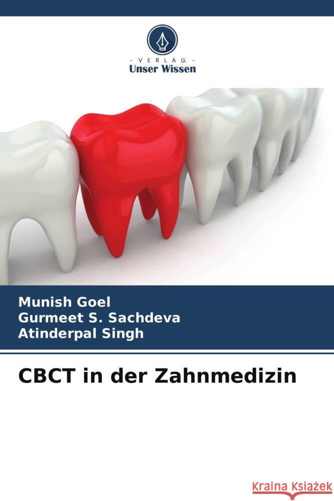 CBCT in der Zahnmedizin Munish Goel Gurmeet S Atinderpal Singh 9786207389377