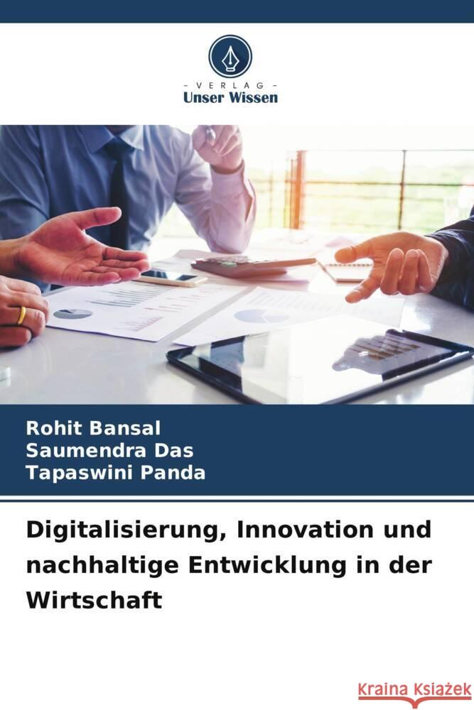 Digitalisierung, Innovation und nachhaltige Entwicklung in der Wirtschaft Rohit Bansal Saumendra Das Tapaswini Panda 9786207389537