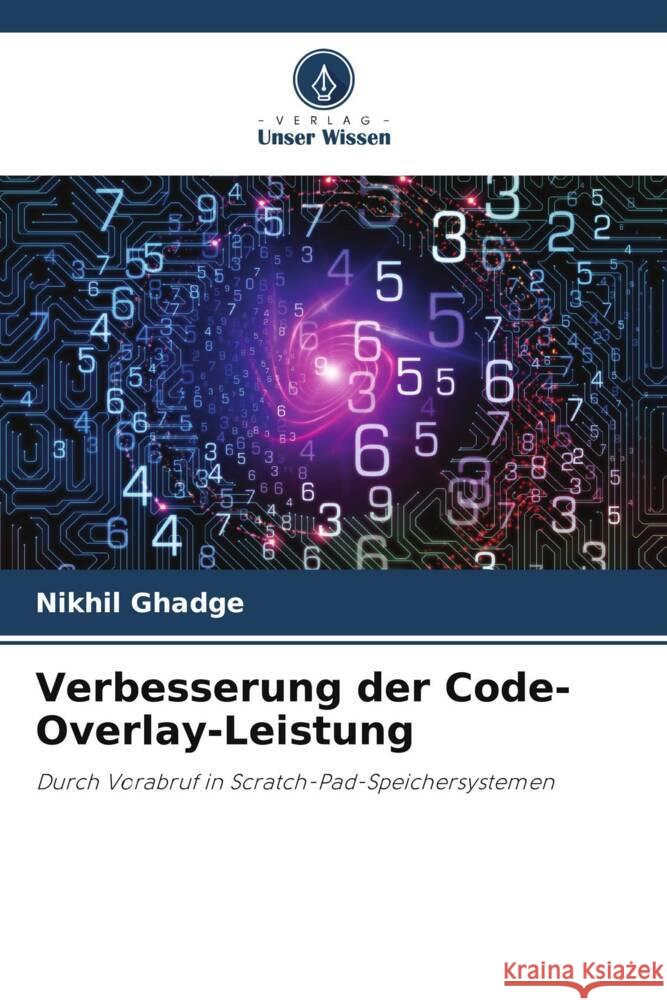 Verbesserung der Code-Overlay-Leistung Nikhil Ghadge 9786207390106 Verlag Unser Wissen