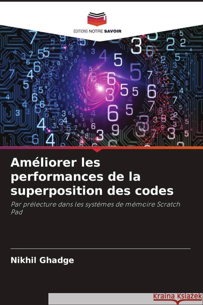 Am?liorer les performances de la superposition des codes Nikhil Ghadge 9786207390120 Editions Notre Savoir