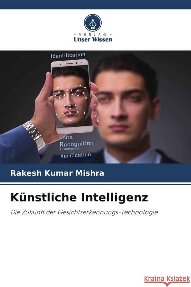 K?nstliche Intelligenz Rakesh Kumar Mishra 9786207390397 Verlag Unser Wissen