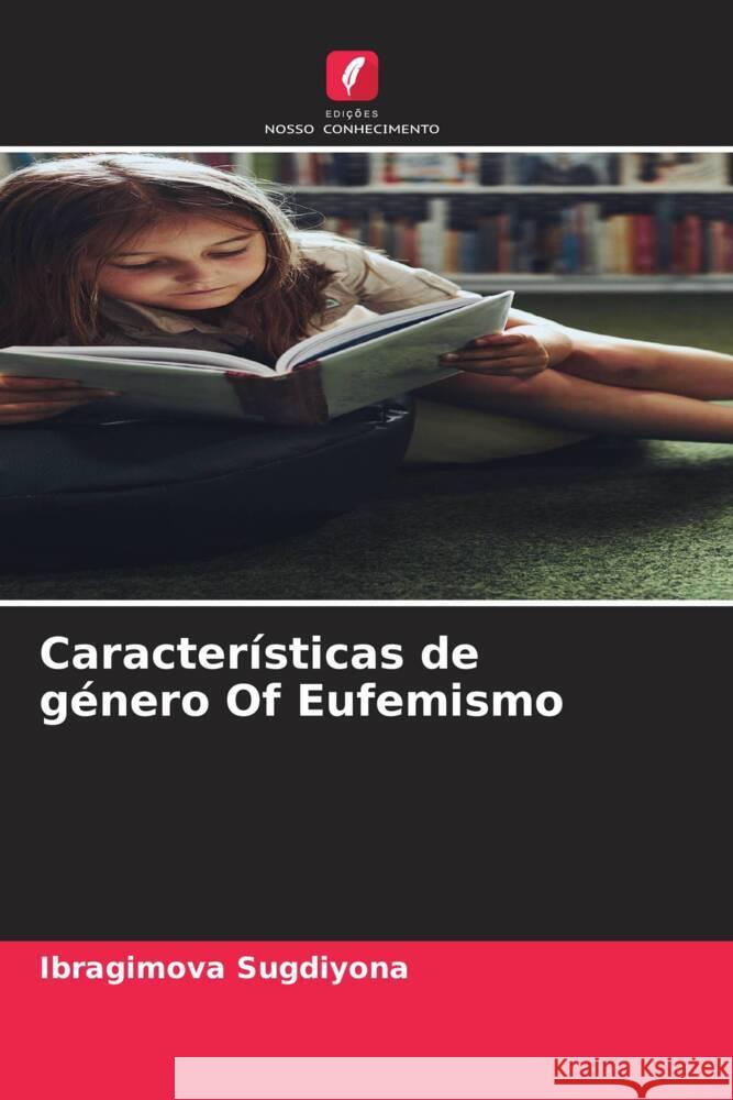 Caracter?sticas de g?nero Оf Eufemismo Ibragimova Sugdiyona 9786207390755 Edicoes Nosso Conhecimento